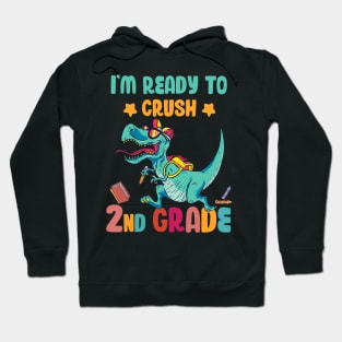 Back To School I'm Ready To Crush 2nd Grade Dinosaur Hoodie